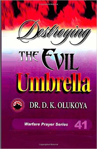 Destroying The Evil Umbrella PB - D K Olukoya